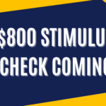 $800 Stimulus Check Coming