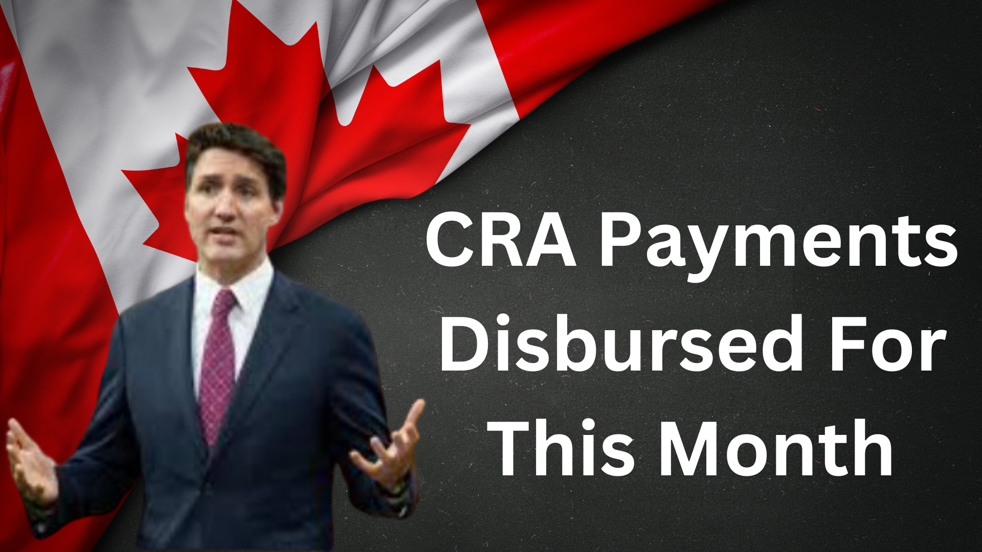 CRA Payments Disbursed For This Month